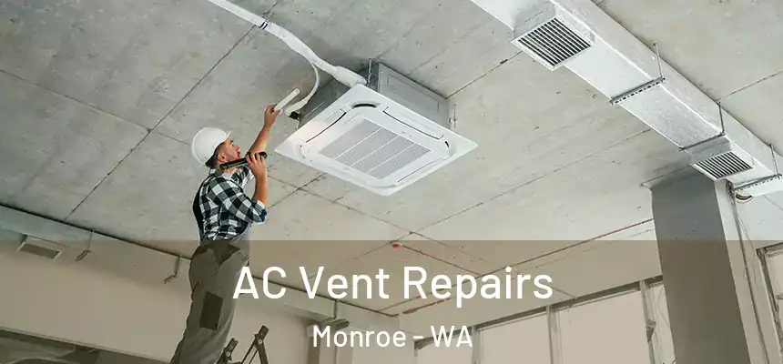  AC Vent Repairs Monroe - WA