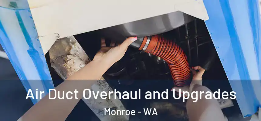  Air Duct Overhaul and Upgrades Monroe - WA