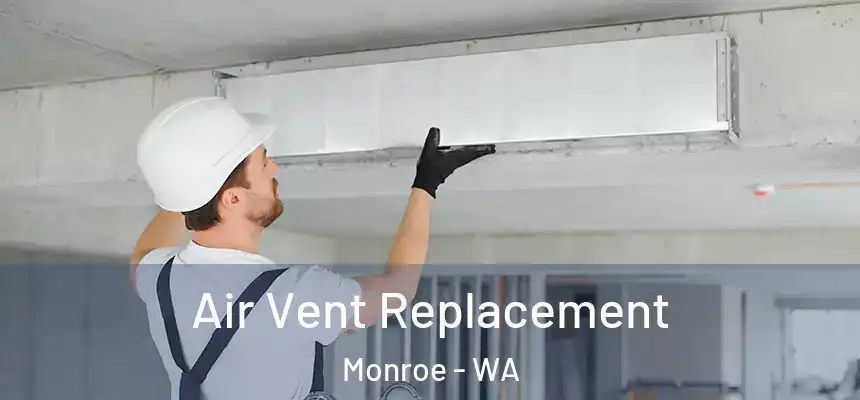  Air Vent Replacement Monroe - WA