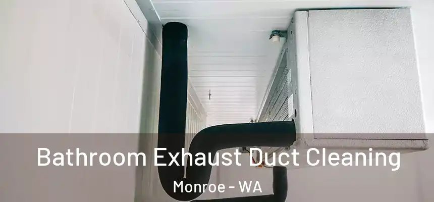  Bathroom Exhaust Duct Cleaning Monroe - WA