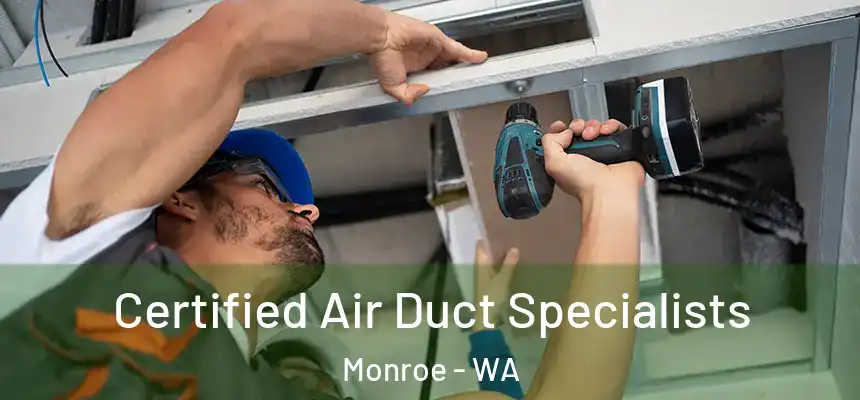  Certified Air Duct Specialists Monroe - WA