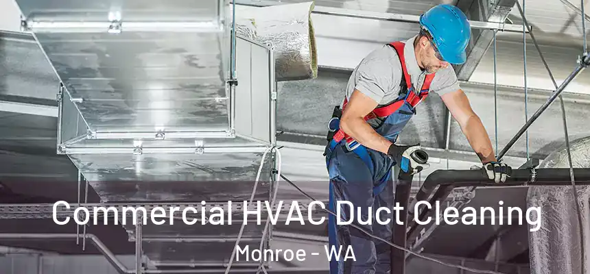  Commercial HVAC Duct Cleaning Monroe - WA
