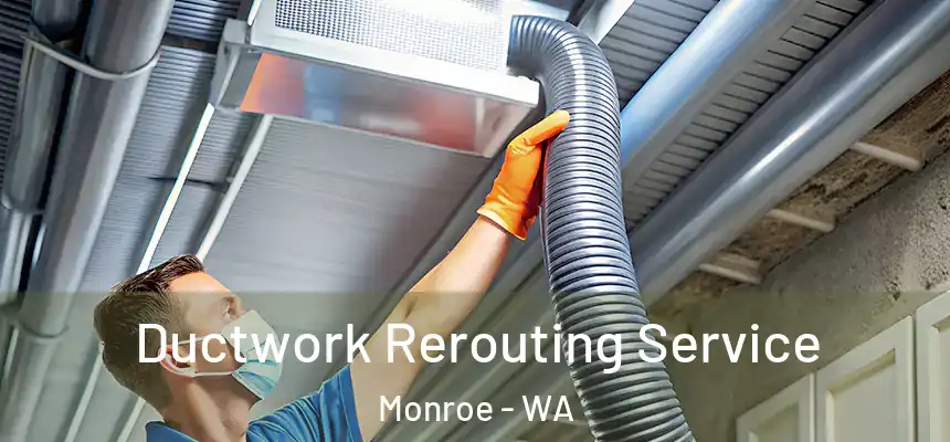  Ductwork Rerouting Service Monroe - WA