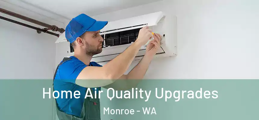  Home Air Quality Upgrades Monroe - WA