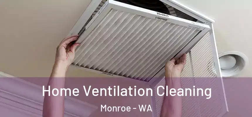  Home Ventilation Cleaning Monroe - WA