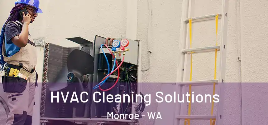 HVAC Cleaning Solutions Monroe - WA