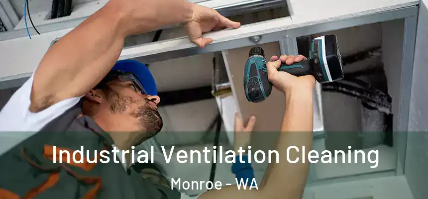  Industrial Ventilation Cleaning Monroe - WA