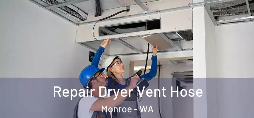  Repair Dryer Vent Hose Monroe - WA