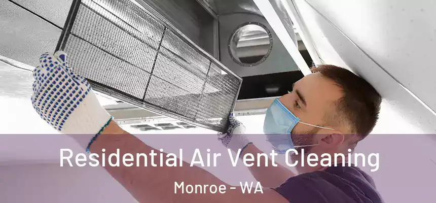  Residential Air Vent Cleaning Monroe - WA